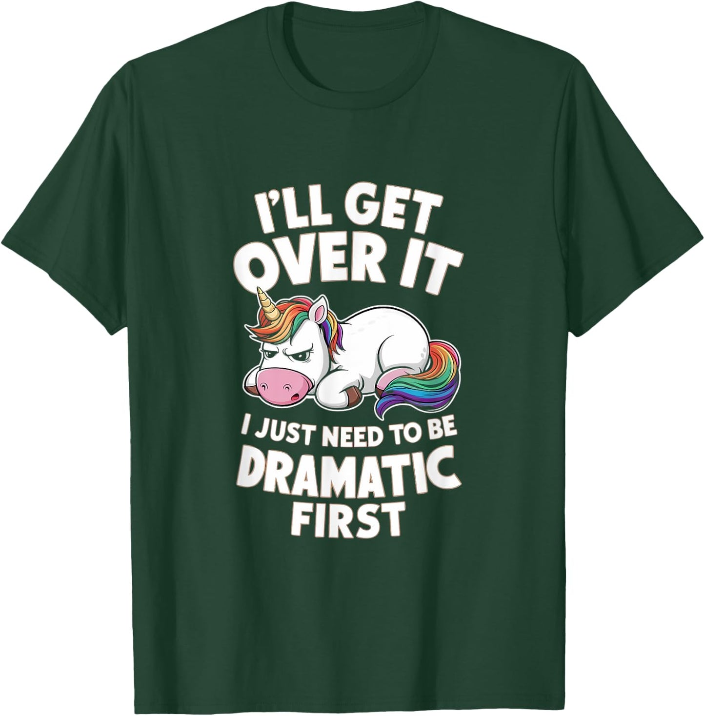 Funny Unicorn I Just Need To Be Dramatic Lazy Unicorn T-Shirt - T-Shirt | Forest