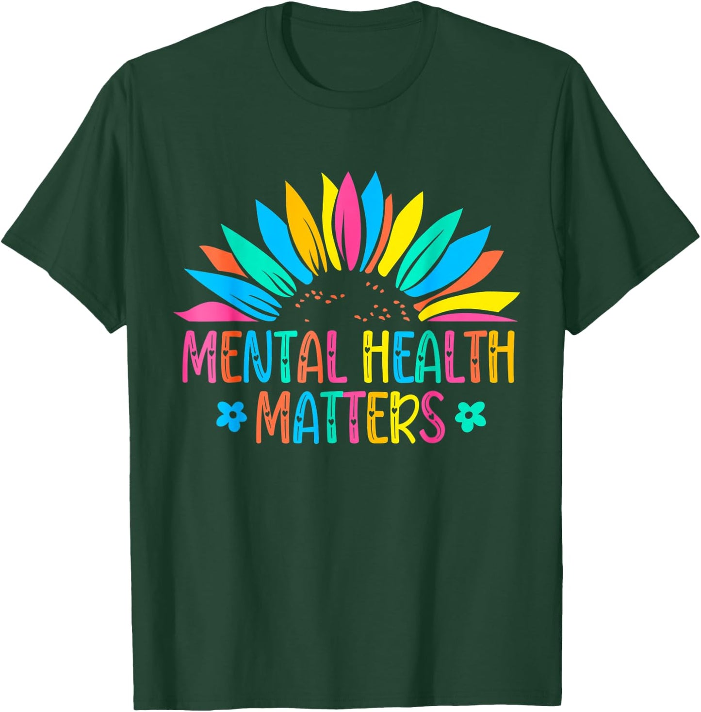 I Wear Green Mental Health Awareness Matters Support Warrior T-Shirt - T-Shirt | Forest