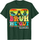Bruh We Out Funny Last Day Of School Lunch Lady Summer T-Shirt - T-Shirt | Forest