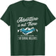 Adventure Is Out There And So Is Serial Killer T-Shirt - T-Shirt | Forest