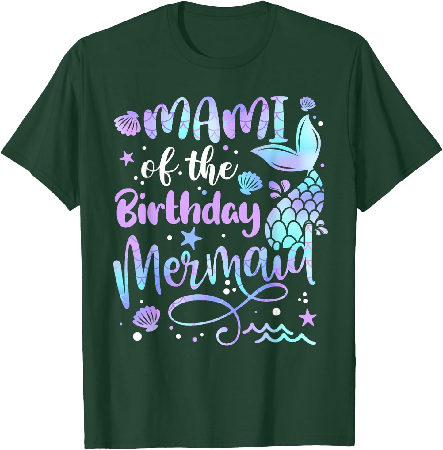 Mami Of The Birthday Mermaid Matching Family Mother's Day T-Shirt - T-Shirt | Forest