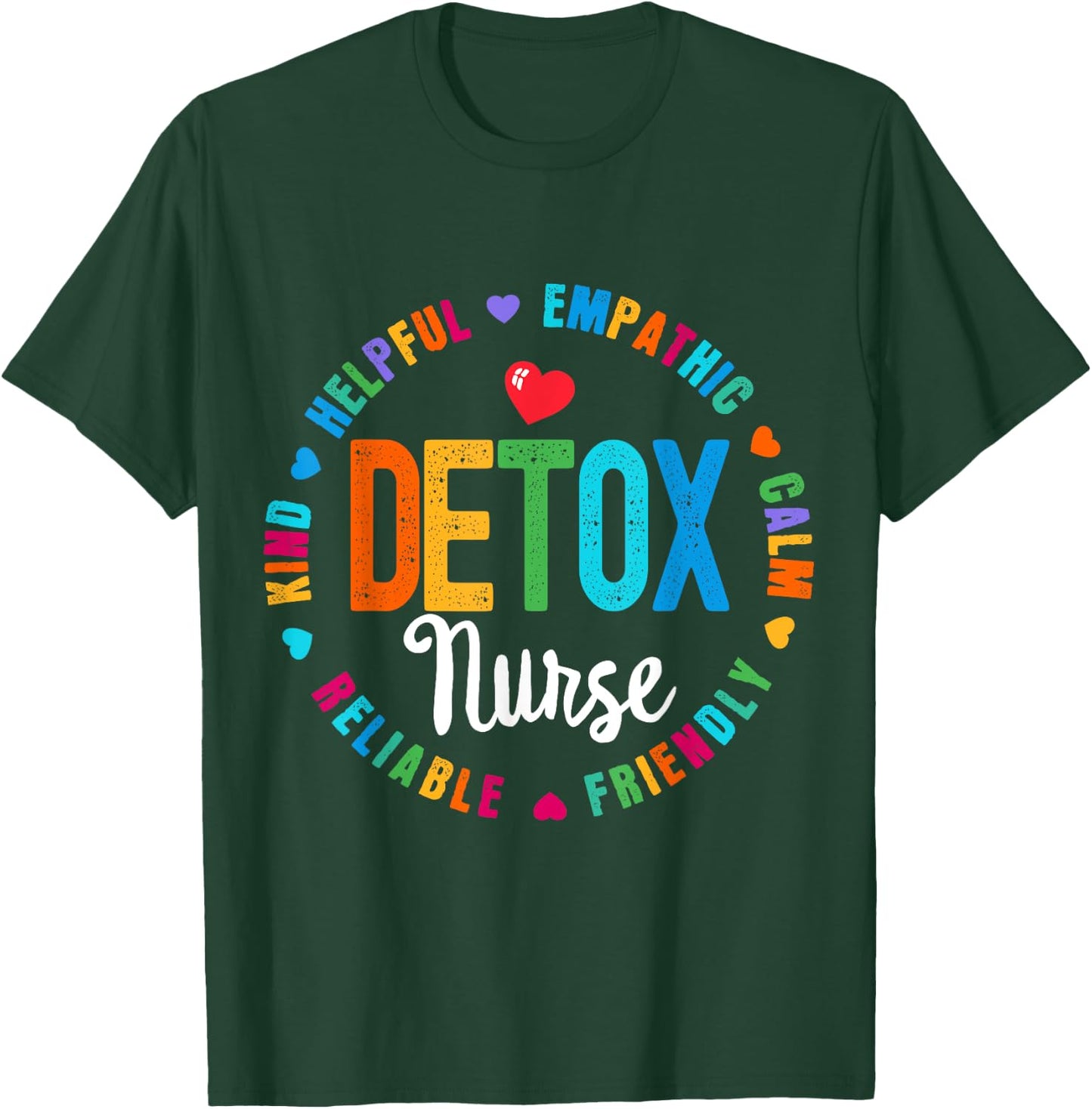 Detox Nurse Squad Appreciation Week Thank you Nurses T-Shirt - T-Shirt | Forest