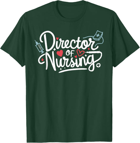 Funny Director Of Nursing Cute Nurse Director Medical Love T-Shirt - T-Shirt | Forest