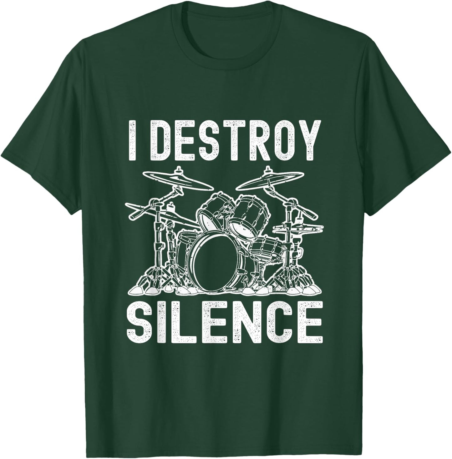 I Destroy Silence Drumming Funny Drummer Drums T-Shirt - T-Shirt | Forest