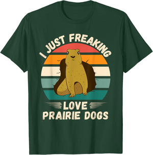 Retro Prairie Dogs I Just Freaking Love Prairie Dogs Lover T-Shirt - T-Shirt | Forest