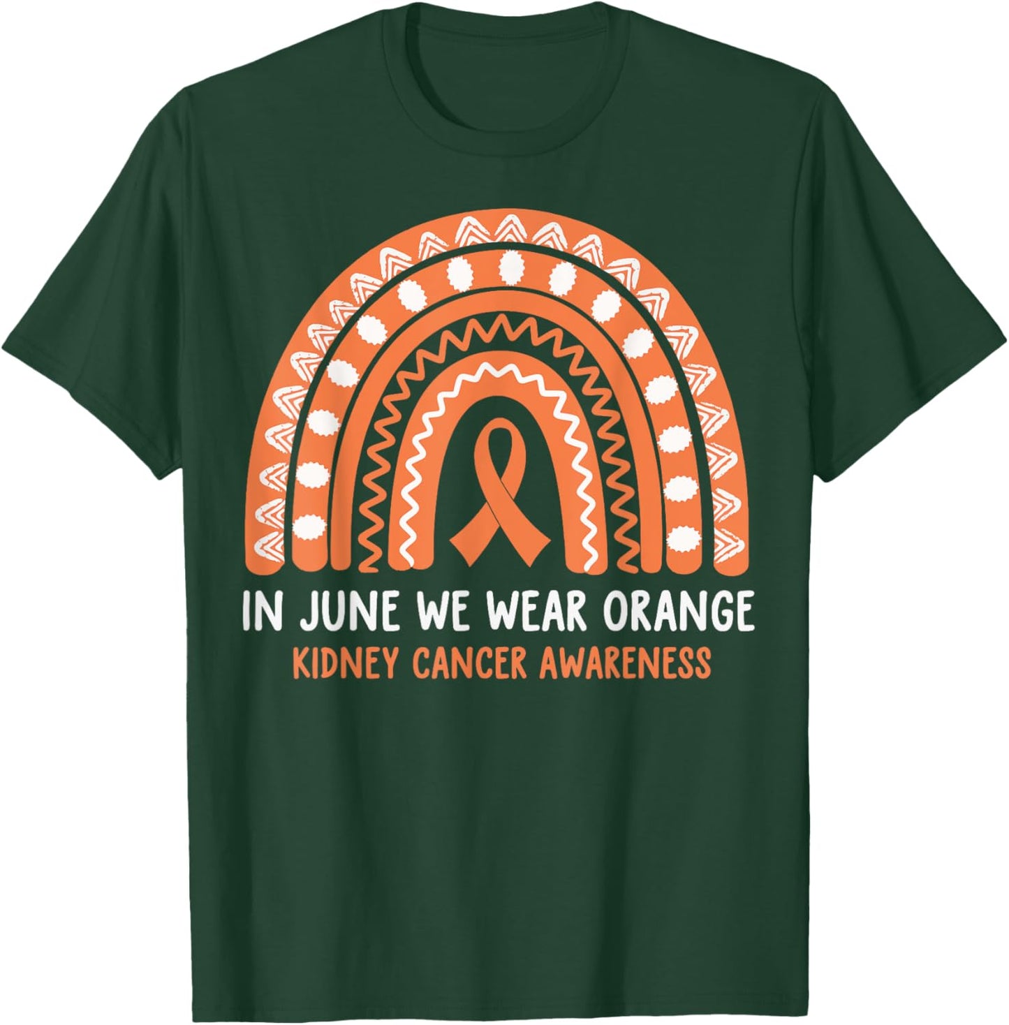 In June We Wear Orange Kidney Cancer Awareness T-Shirt - T-Shirt | Forest