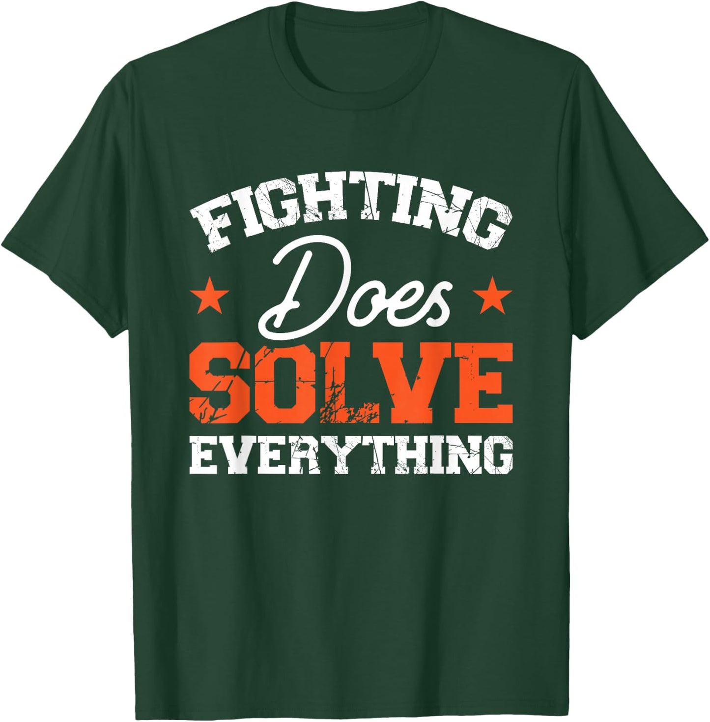 Fighting Does Solve Everything T-Shirt - T-Shirt | Forest