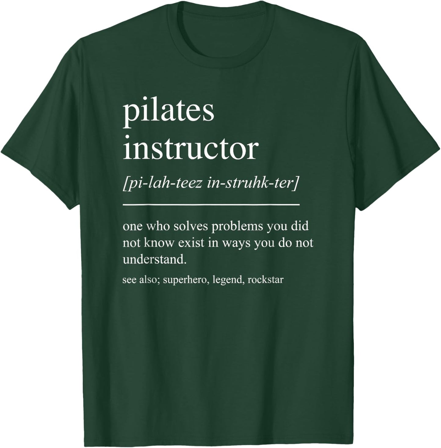 Funny Pilates Instructor Definition Pilates Teacher Women T-Shirt - T-Shirt | Forest