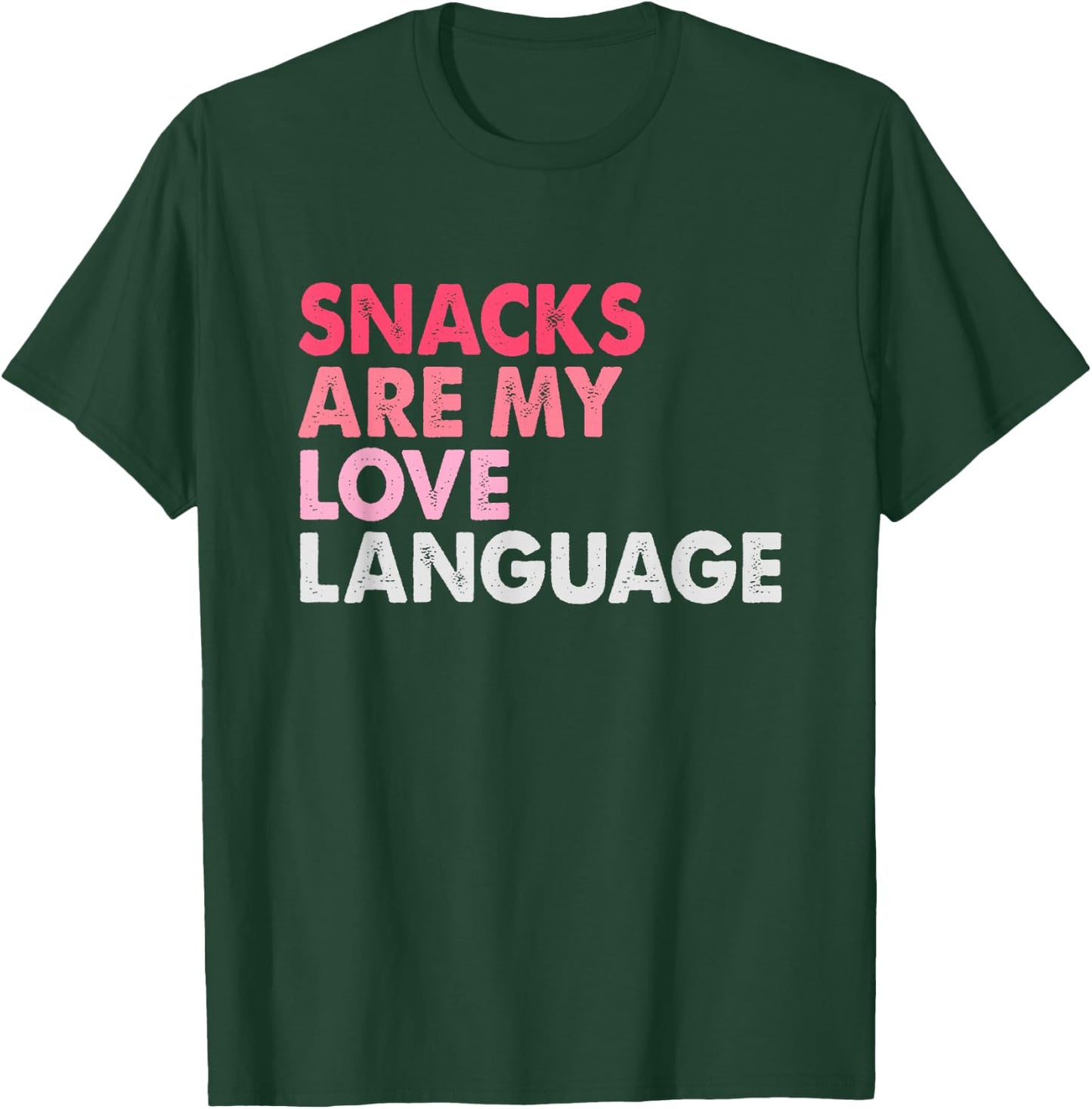 Snacks Are My Love Language Valentines Day T-Shirt - T-Shirt | Forest