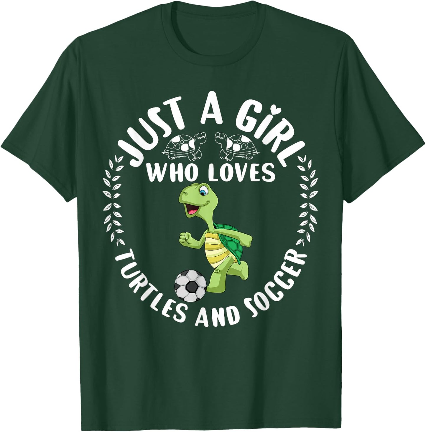 Cute Turtle Gift Just A Girl Who Loves Turtles and Soccer T-Shirt - T-Shirt | Forest