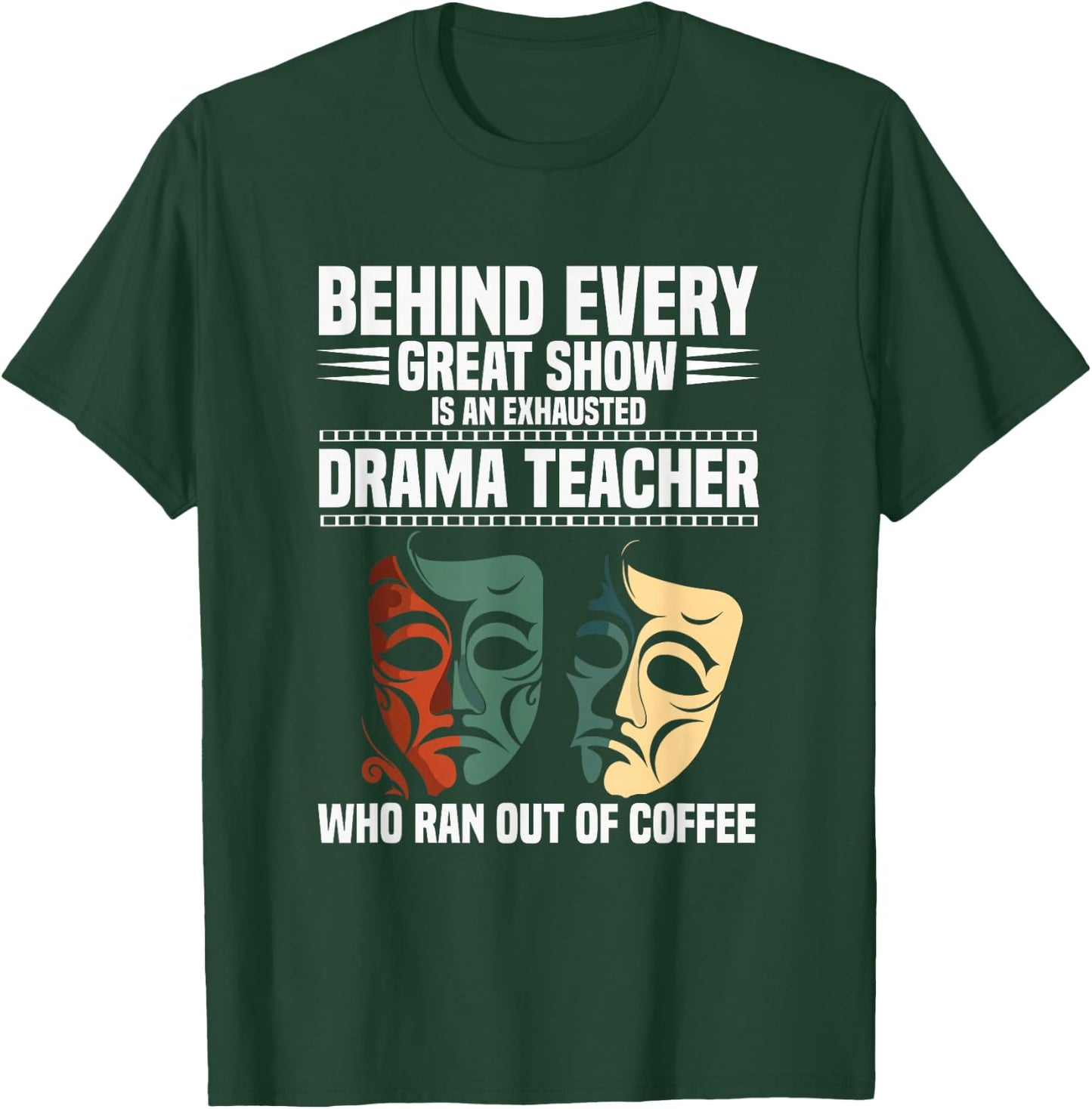 Theatre Teacher Drama Lover Theatre Mask Drama Teacher T-Shirt - T-Shirt | Forest