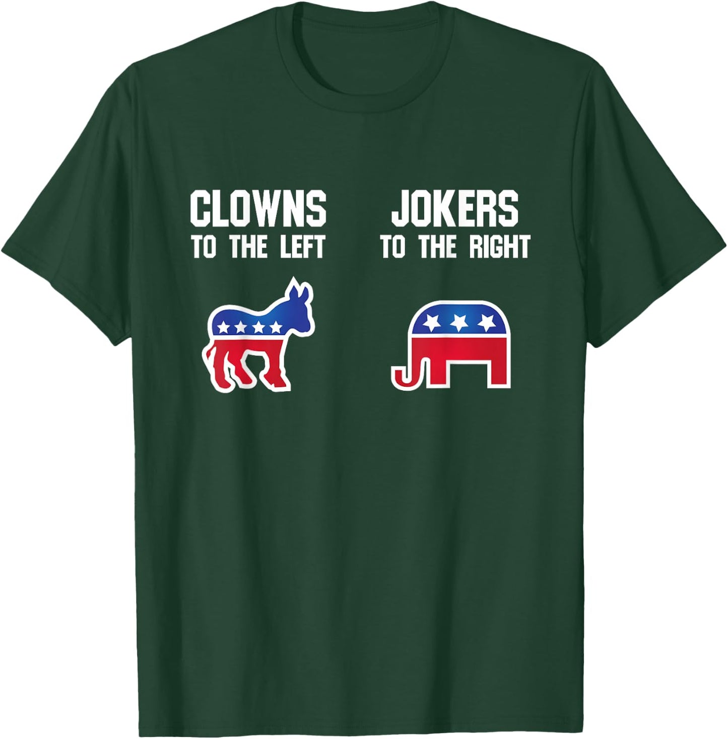 Libertarian T Shirt - Clowns to The Left Jokers to The Right T-Shirt - T-Shirt | Forest