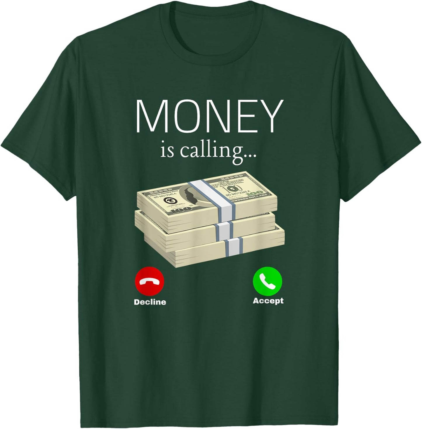 Money Is Calling Dollar Cash Phone Screen Women Men T-Shirt - T-Shirt | Forest