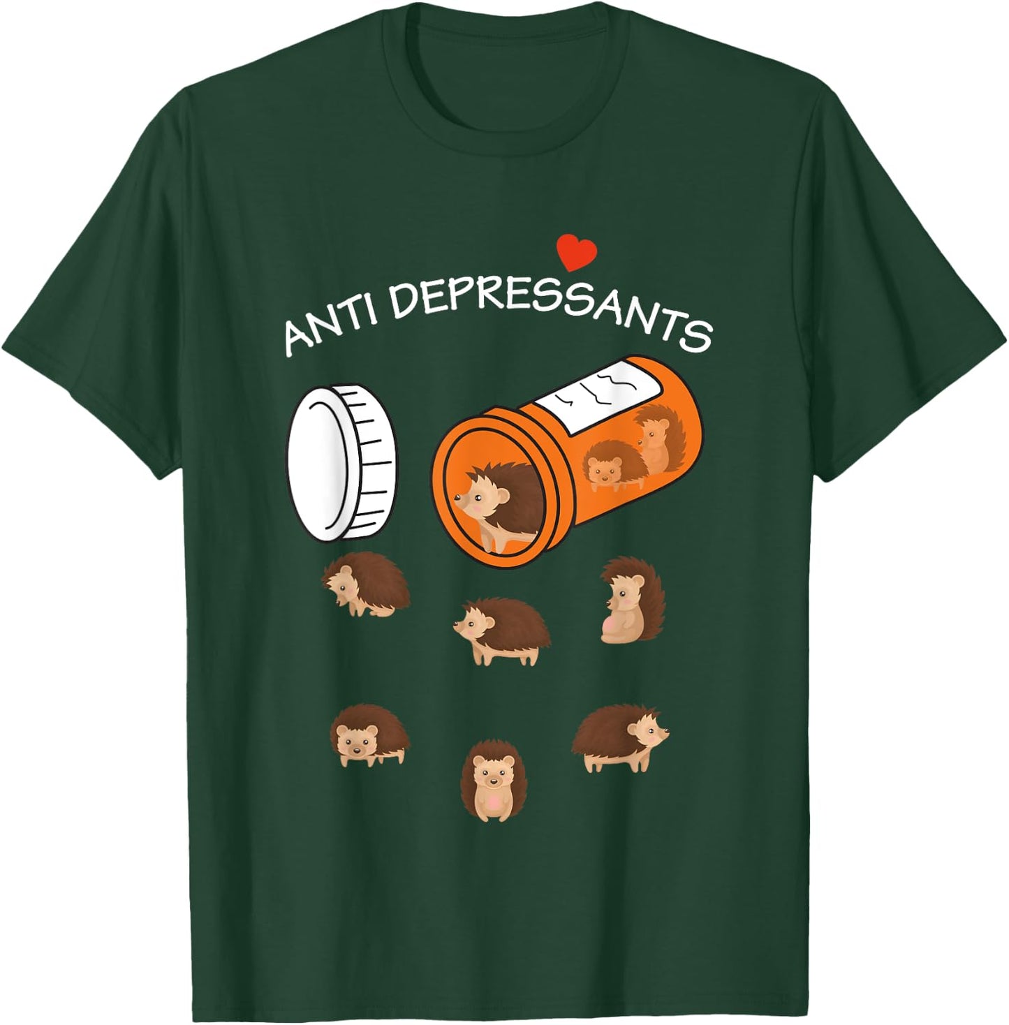 Antidepressant Hedgeho Funny women T-Shirt - T-Shirt | Forest