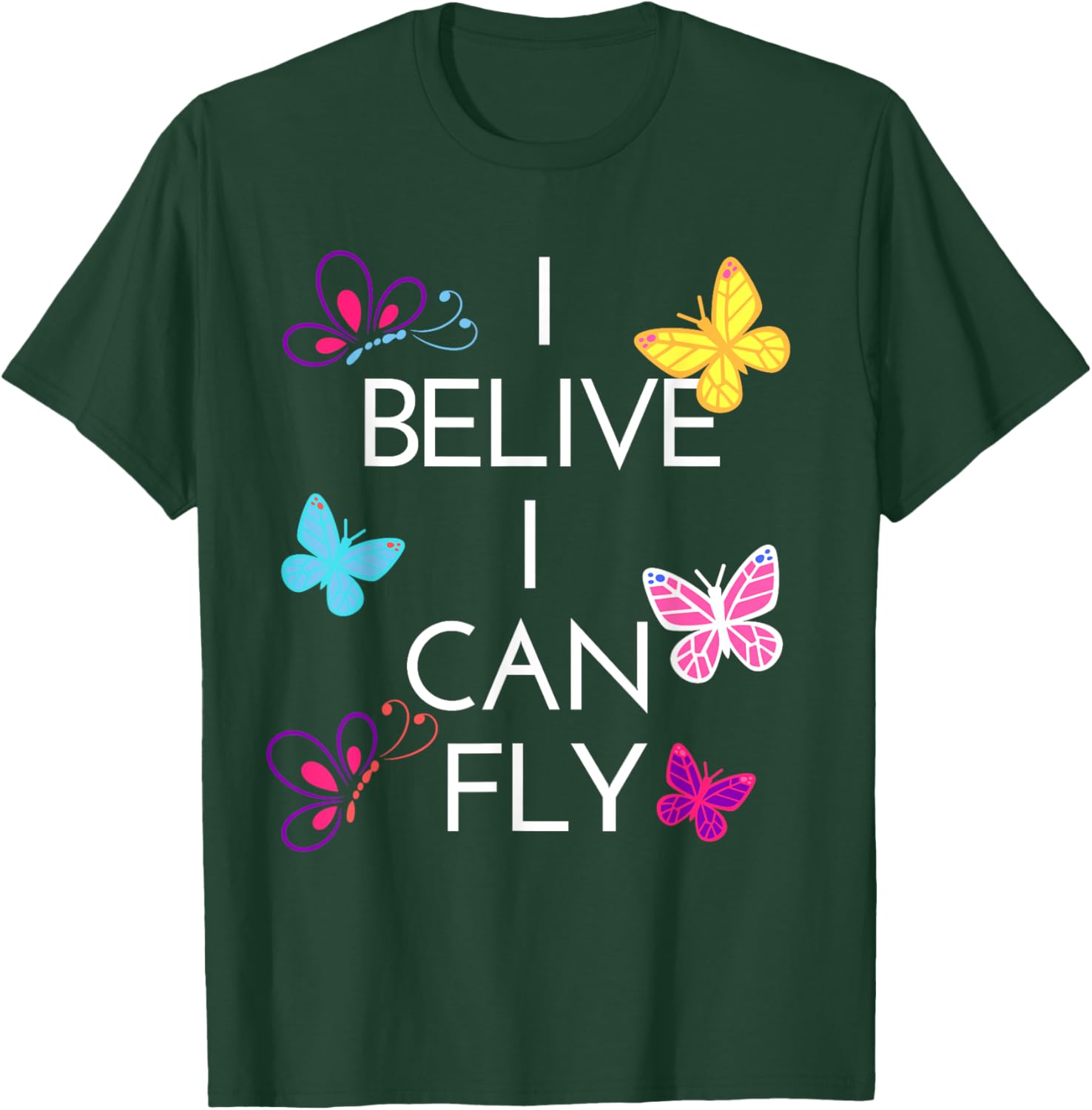 I Believe I Can Fly Inspirational Entrepreneur Gift T-Shirt - T-Shirt | Forest