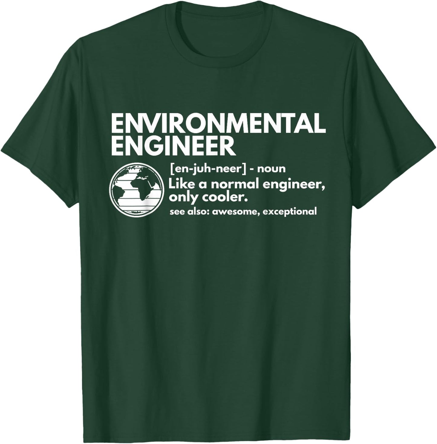 CMAtst Environmental Engineer Definition Funny Engineering T-Shirt - T-Shirt | Forest