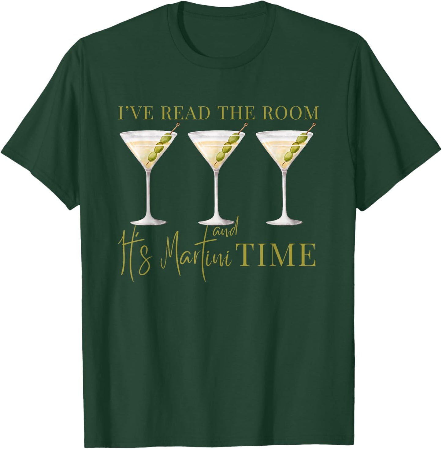 I've Read The Room and It's Martini Time Drinking Vintage T-Shirt - T-Shirt | Forest