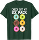 Check Out My Six Pack Donut Lover Funny Gym T-Shirt - T-Shirt | Forest