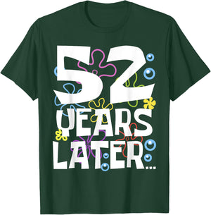 52 YEARS LATER 52 year Old Birthday Gifts Men Women Funny T-Shirt - T-Shirt | Forest