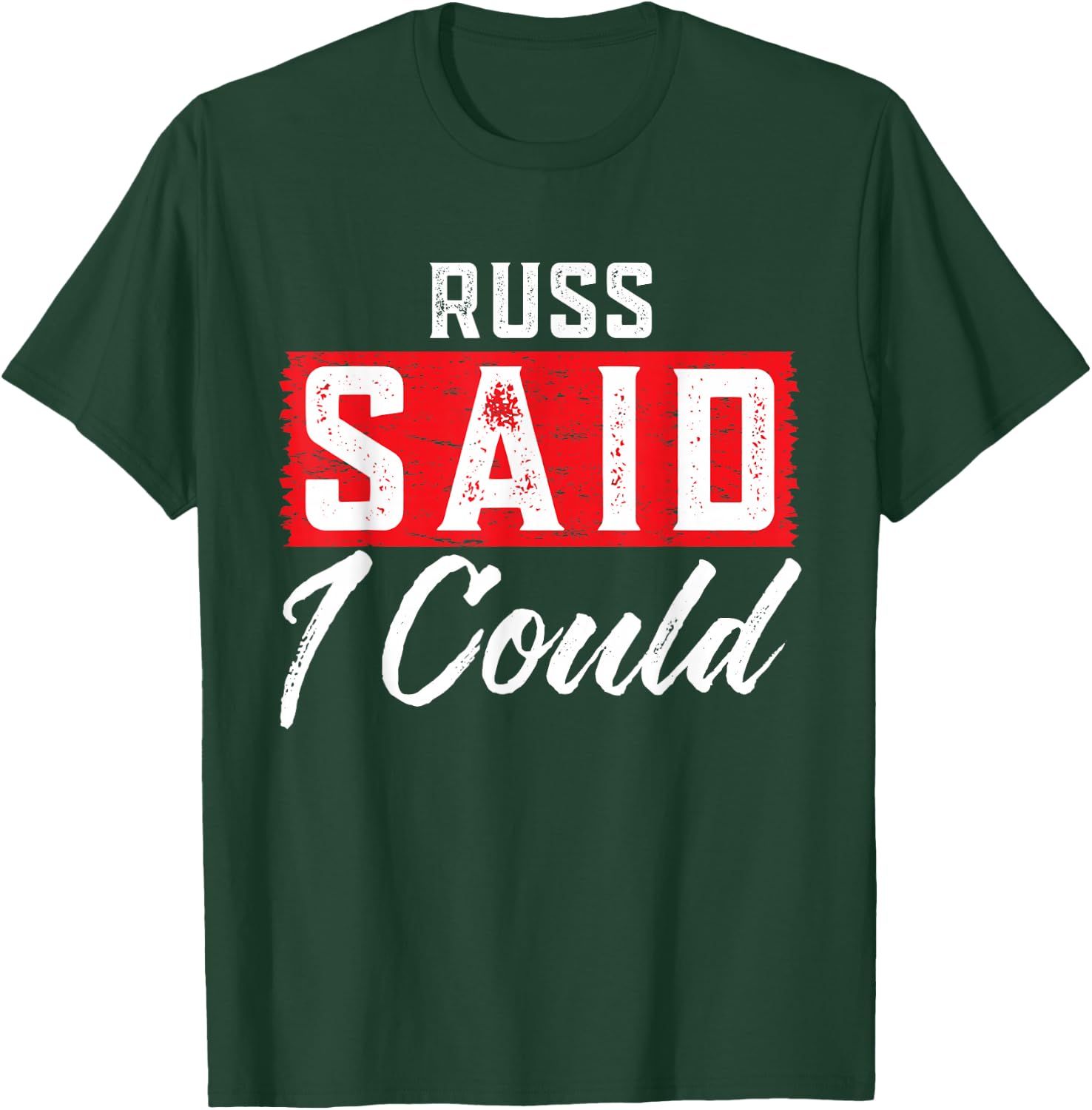 RUSS Said I Could Name Funny RUSS T-Shirt - T-Shirt | Forest