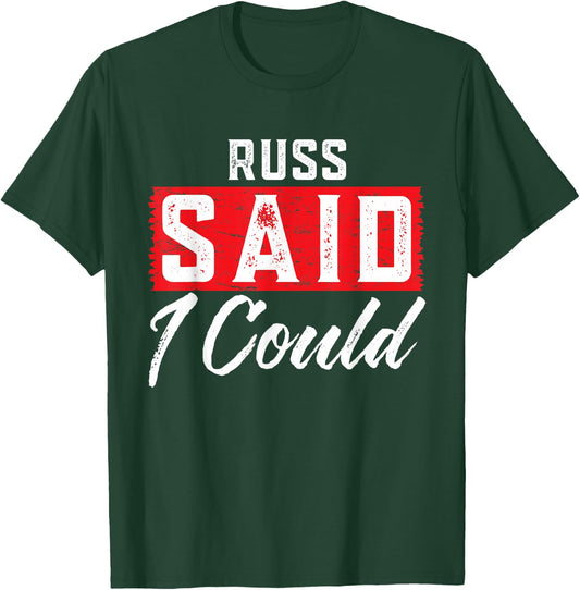 RUSS Said I Could Name Funny RUSS T-Shirt - T-Shirt | Forest