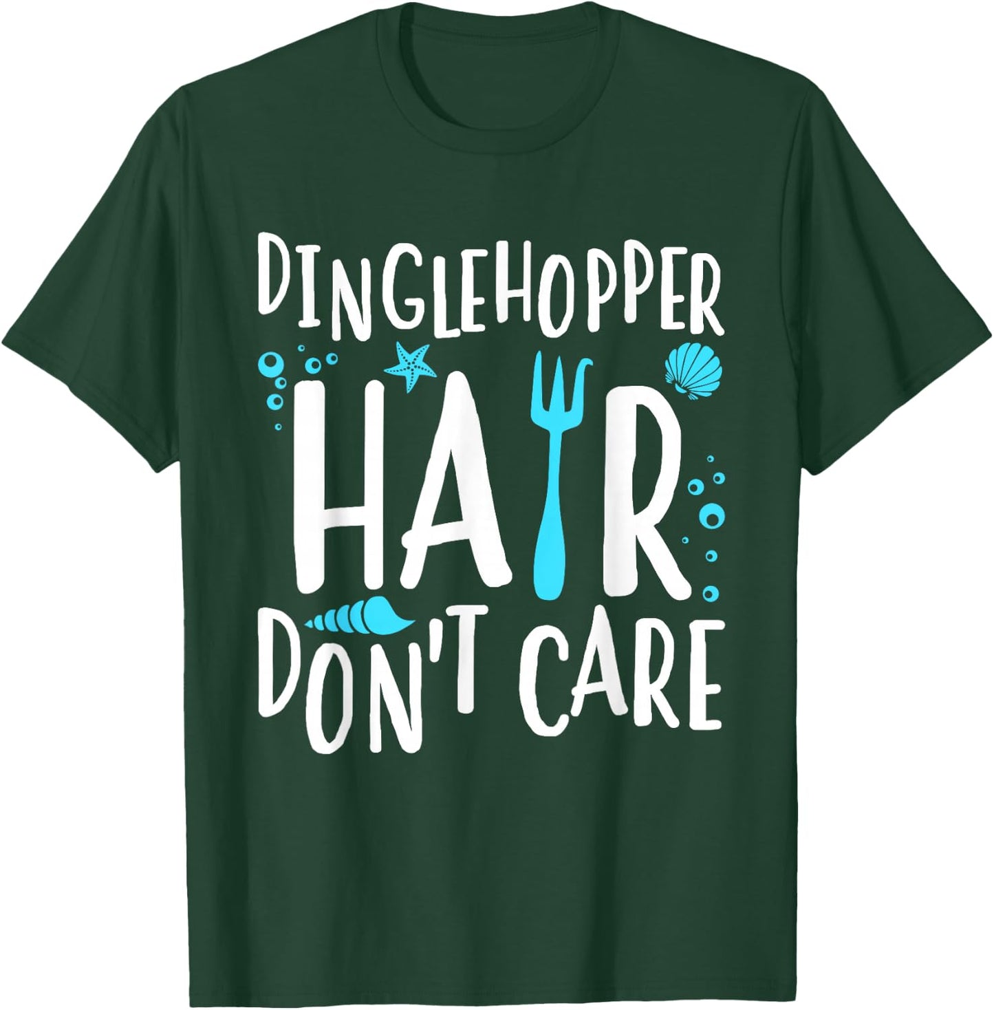 Mermaid Dinglehopper Hair Don't Care Women Girls T-Shirt - T-Shirt | Forest