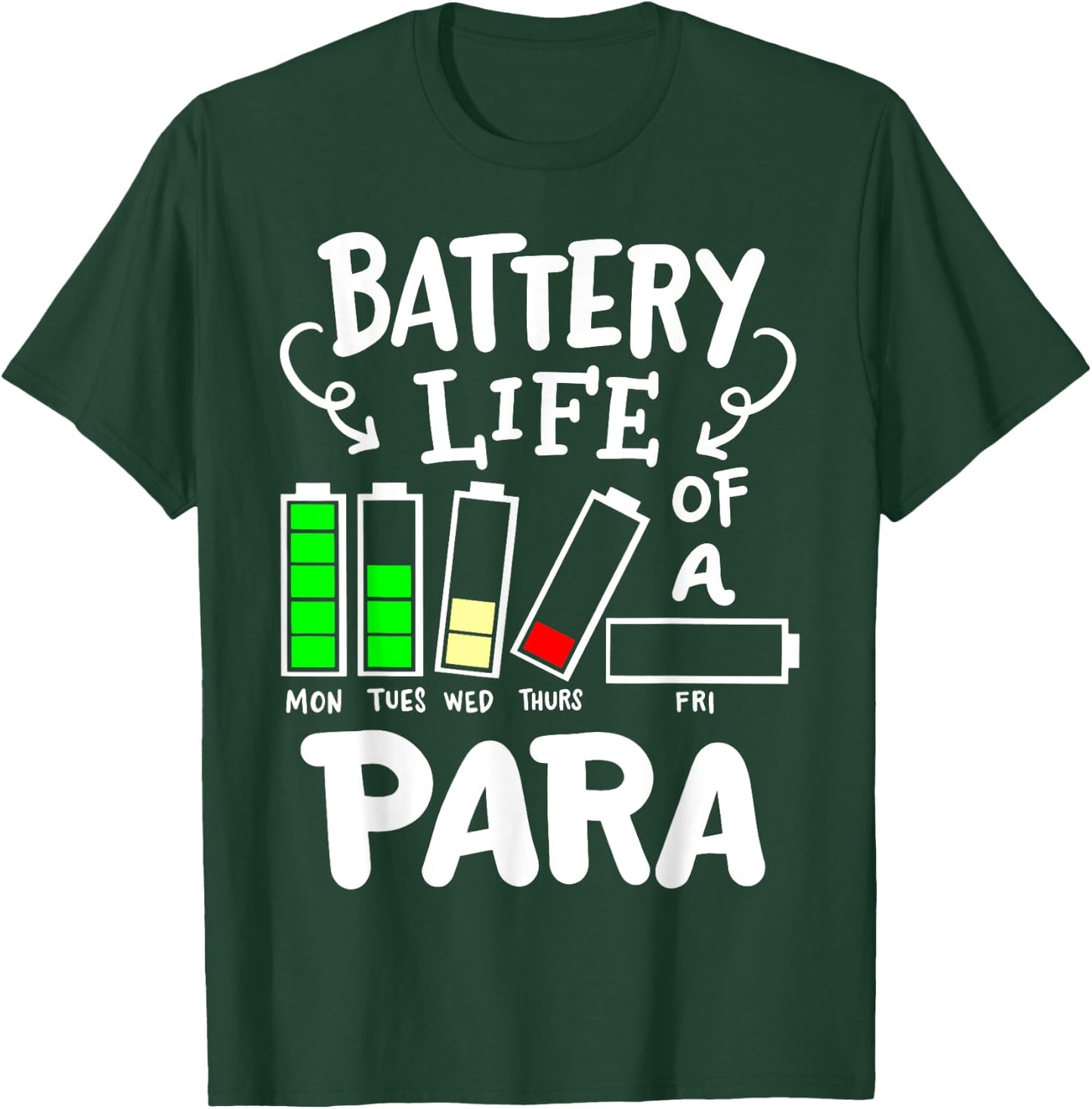 Para Battery Life Of A Para T-Shirt - T-Shirt | Forest
