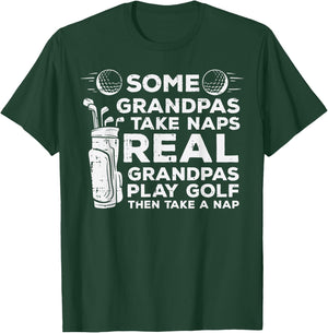 Some Grandpas Take Naps Real Play Golf Funny Golfer Papa Men T-Shirt - T-Shirt | Forest