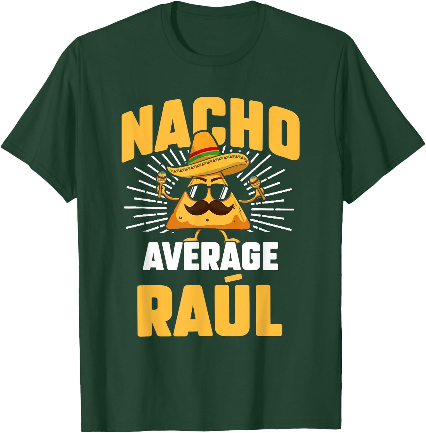 Funny Taco Personalized Name Nacho Average Raúl T-Shirt - T-Shirt | Forest