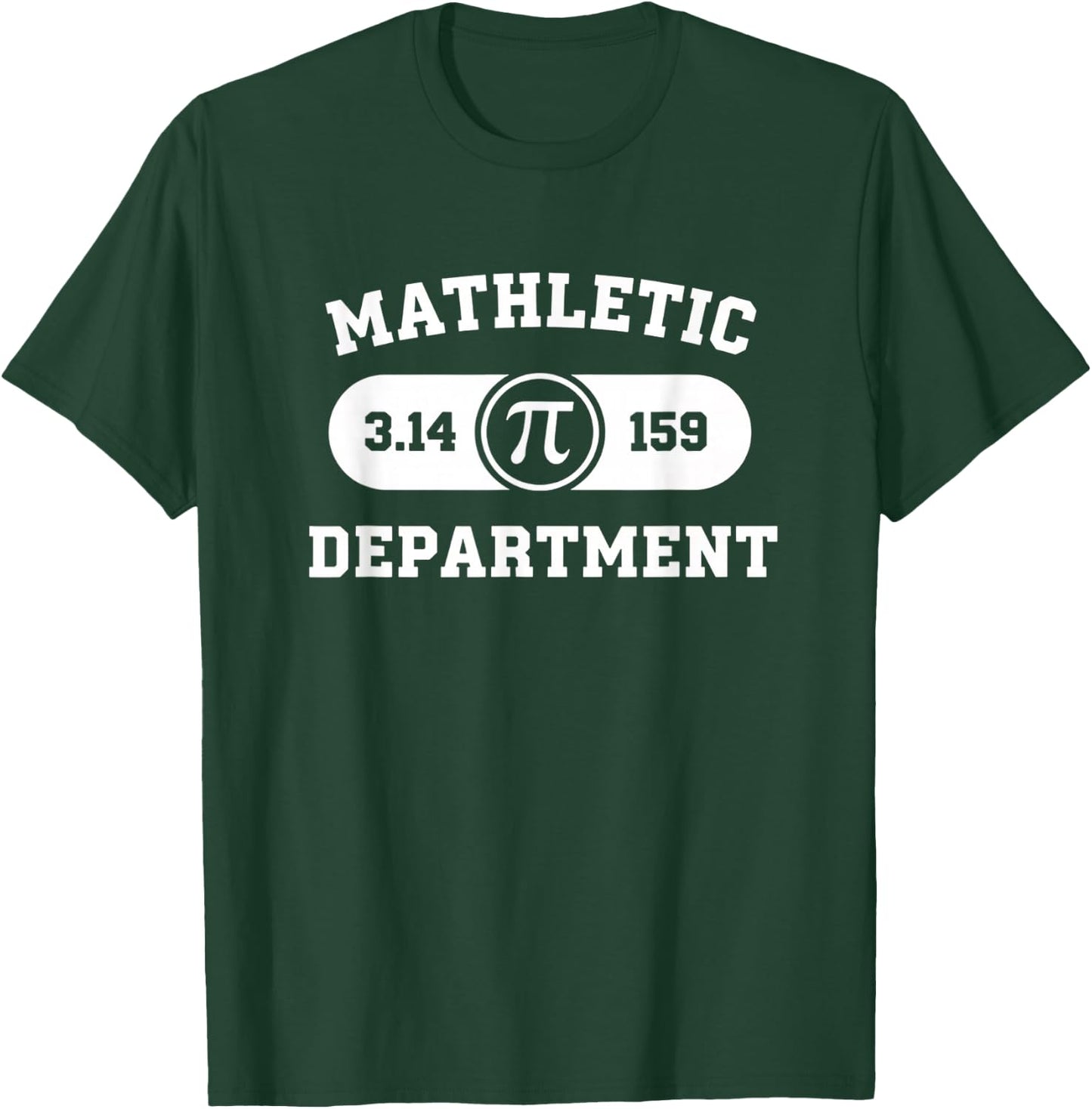 Mathematics Mathletic Department Pi 3.14 159 T-Shirt - T-Shirt | Forest