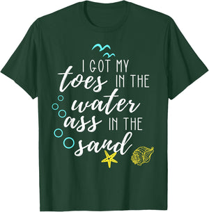 I Got My Toes In The Water Ass In The Sand Good Vibes Beach T-Shirt - T-Shirt | Forest