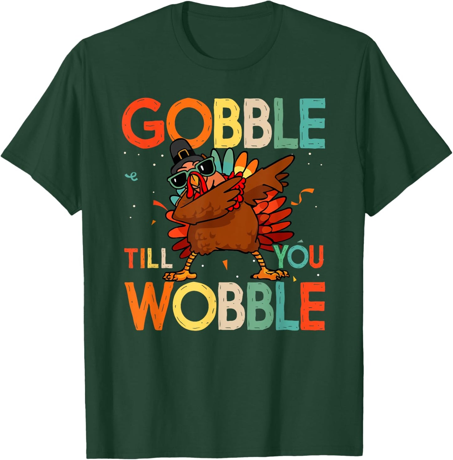 Gobble Till You Wobble Vintage Retro Thanksgiving Turkey T-Shirt - T-Shirt | Forest