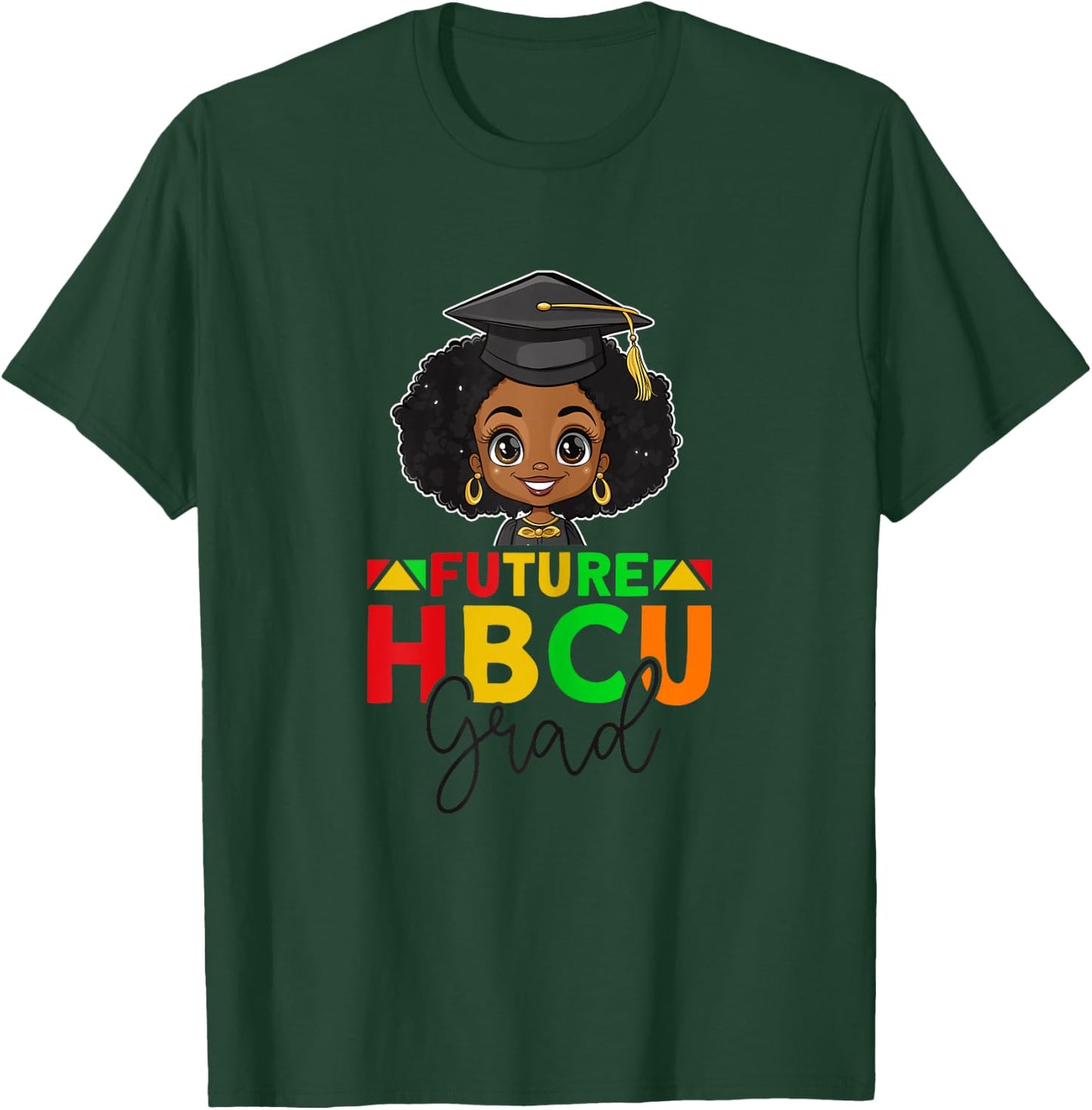 Future HBCU Graduation Black Girl Grad HBCU College T-Shirt - T-Shirt | Forest