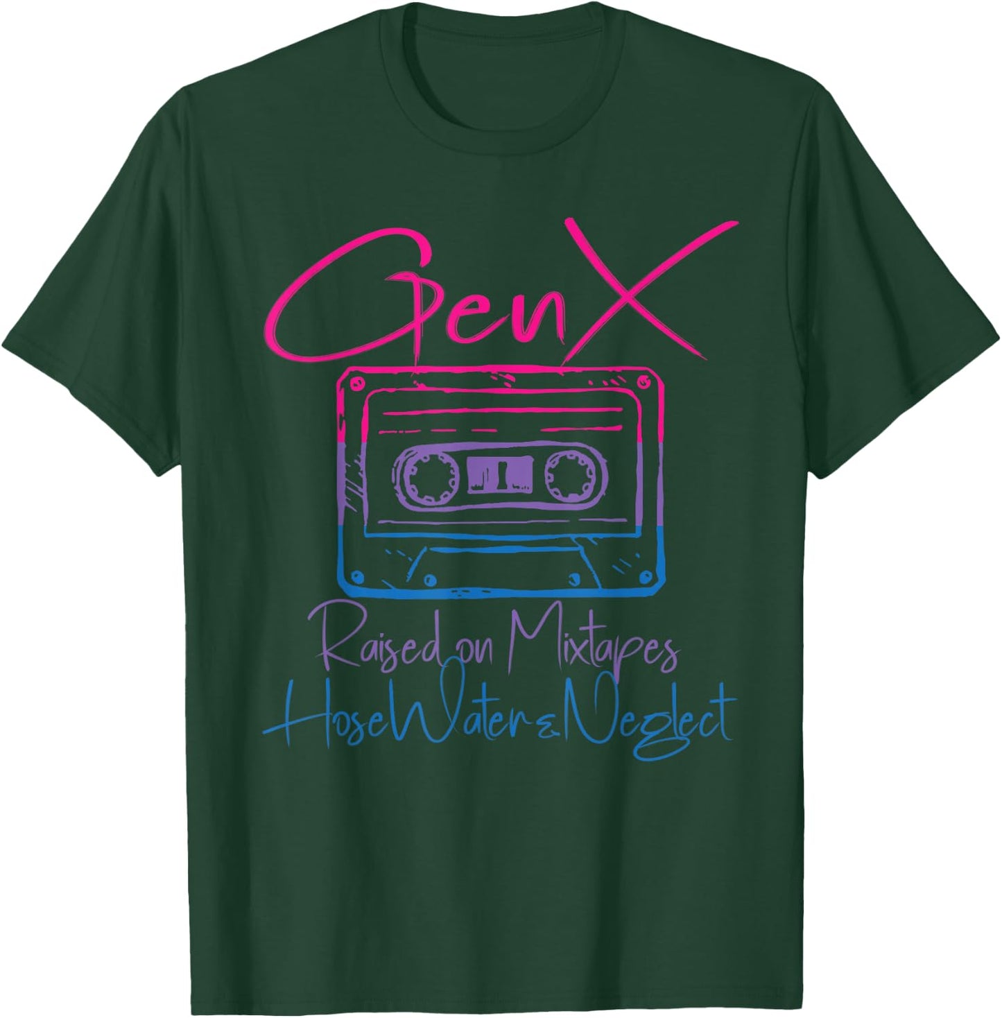 Funny Gen X Raised on Mixtapes Hose Water and Neglect Retro T-Shirt - T-Shirt | Forest