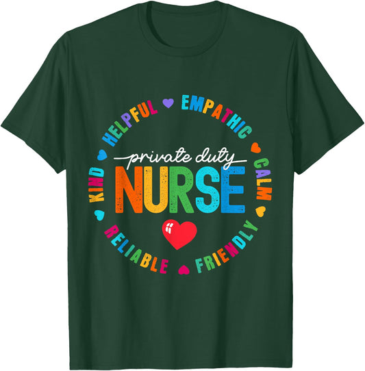 Private Duty Nurse Life Nursing Squad Appreciation Week T-Shirt - T-Shirt | Forest