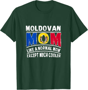 Moldovan Mom Like A Normal Except Much Cooler Mama T-Shirt - T-Shirt | Forest