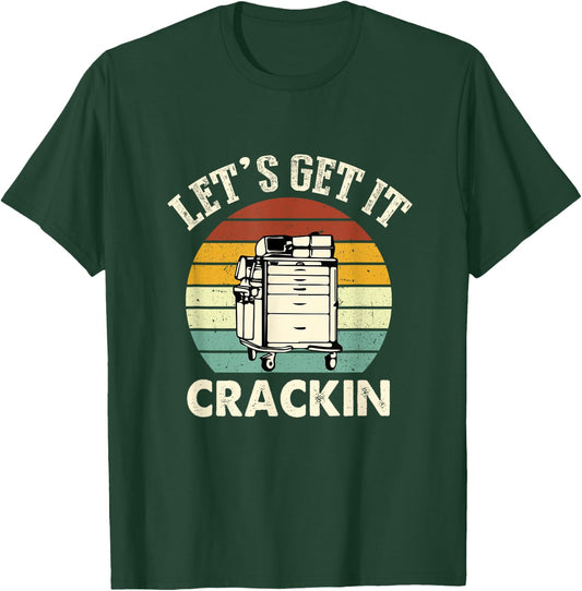 Lets Get It Crackin Crash Cart Funny Critical Care ER Nurse T-Shirt - T-Shirt | Forest
