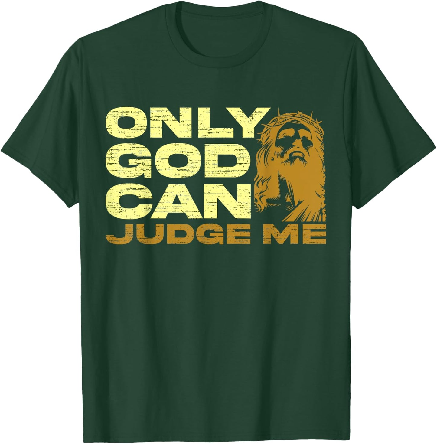 Only God Can Judge Me, Jesus Lover, Christian Women1 T-Shirt - T-Shirt | Forest
