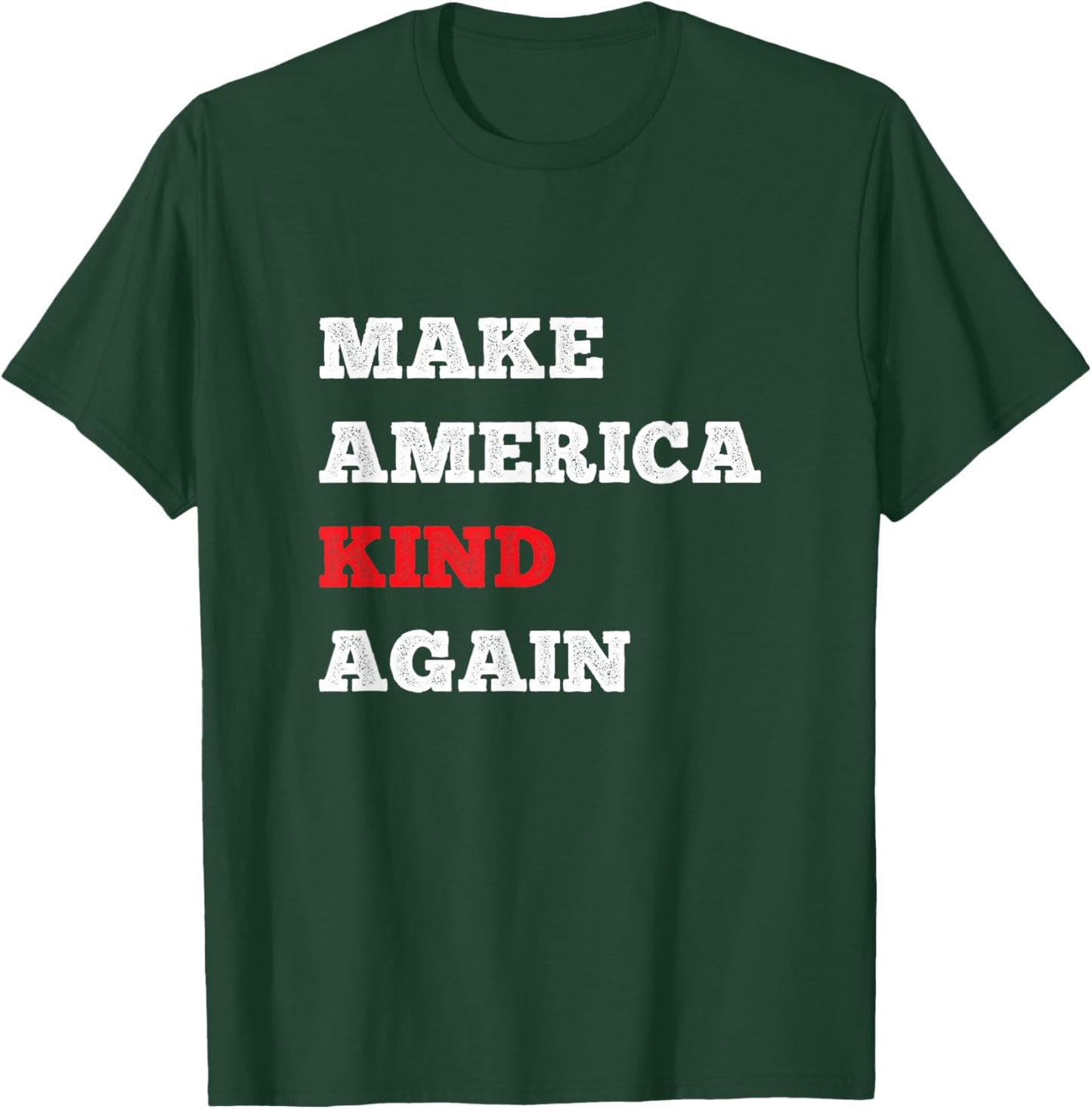 Cool Make America Kind Again Shirt Choose Kindness And Joy T-Shirt - T-Shirt | Forest