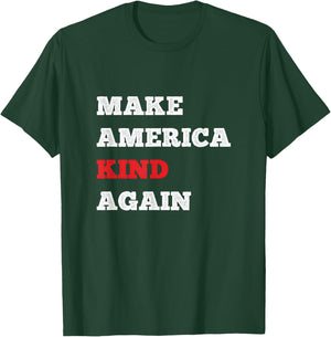 Cool Make America Kind Again Shirt Choose Kindness And Joy T-Shirt - T-Shirt | Forest