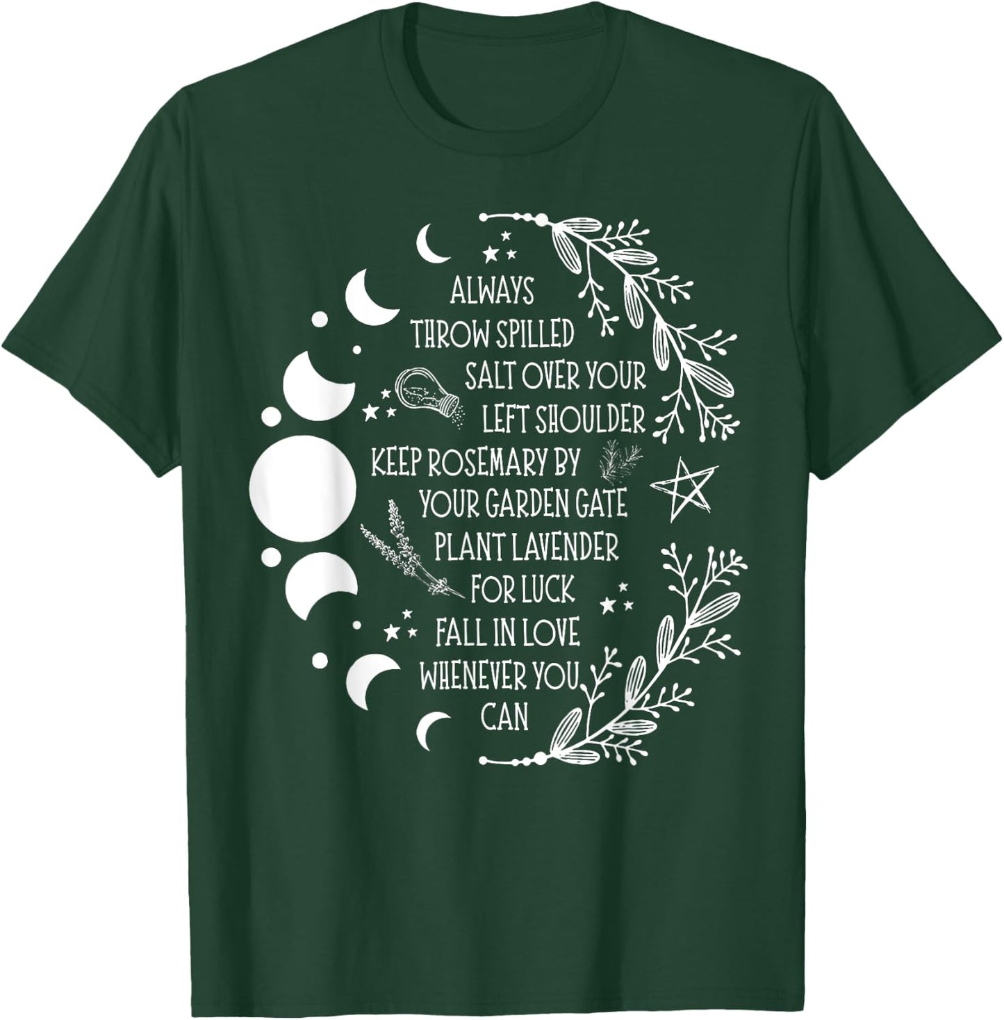 Always Throw Spilled Salt Over Your Left Shoulder Keep T-Shirt - T-Shirt | Forest