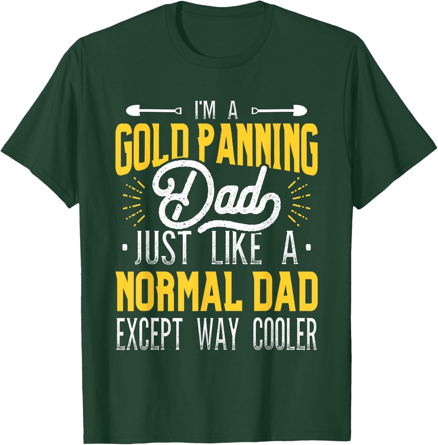 Gold Panning Dad - Gold Panner Gold Mining Gold Miner T-Shirt - T-Shirt | Forest