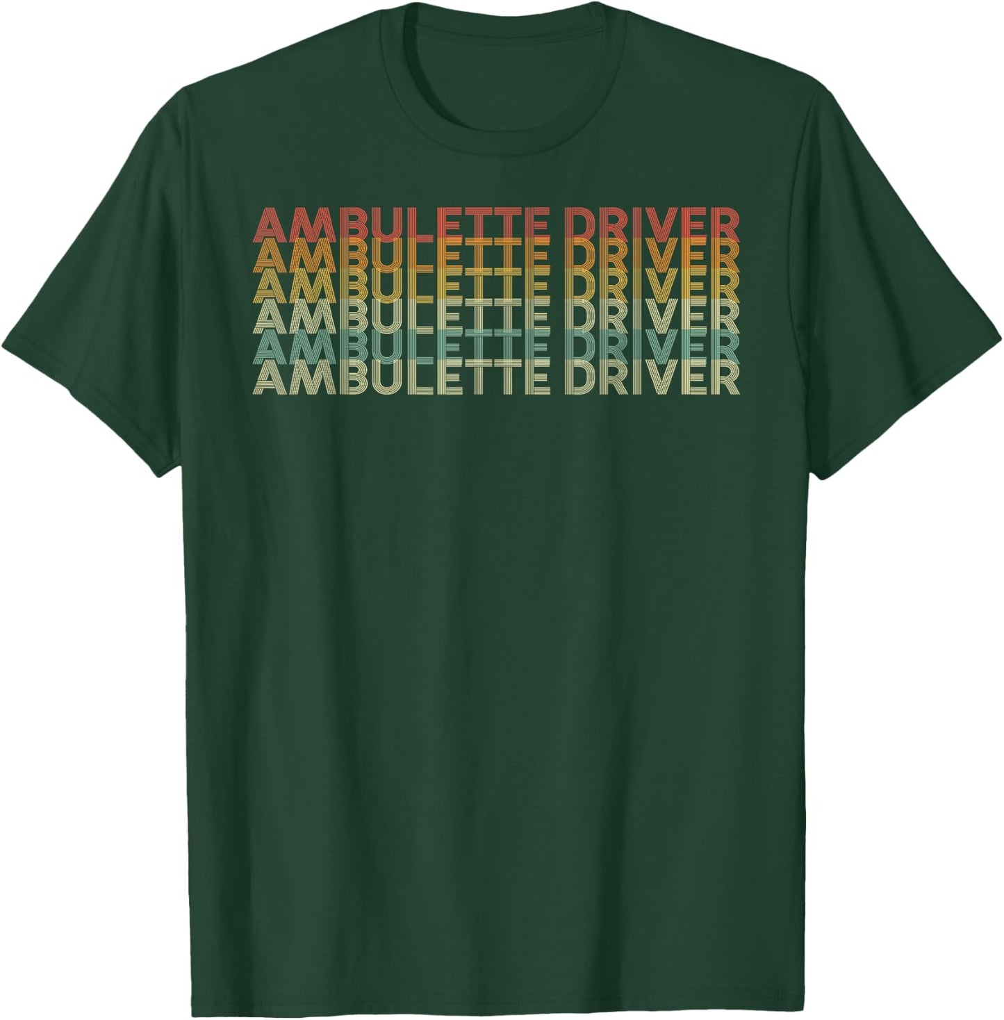 Retro 70s Ambulette Driver Job Title T-Shirt - T-Shirt | Forest