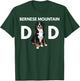 Bernese Mountain Dog Dad Funny Dog Dad Bernese Mountain Dad T-Shirt - T-Shirt | Forest