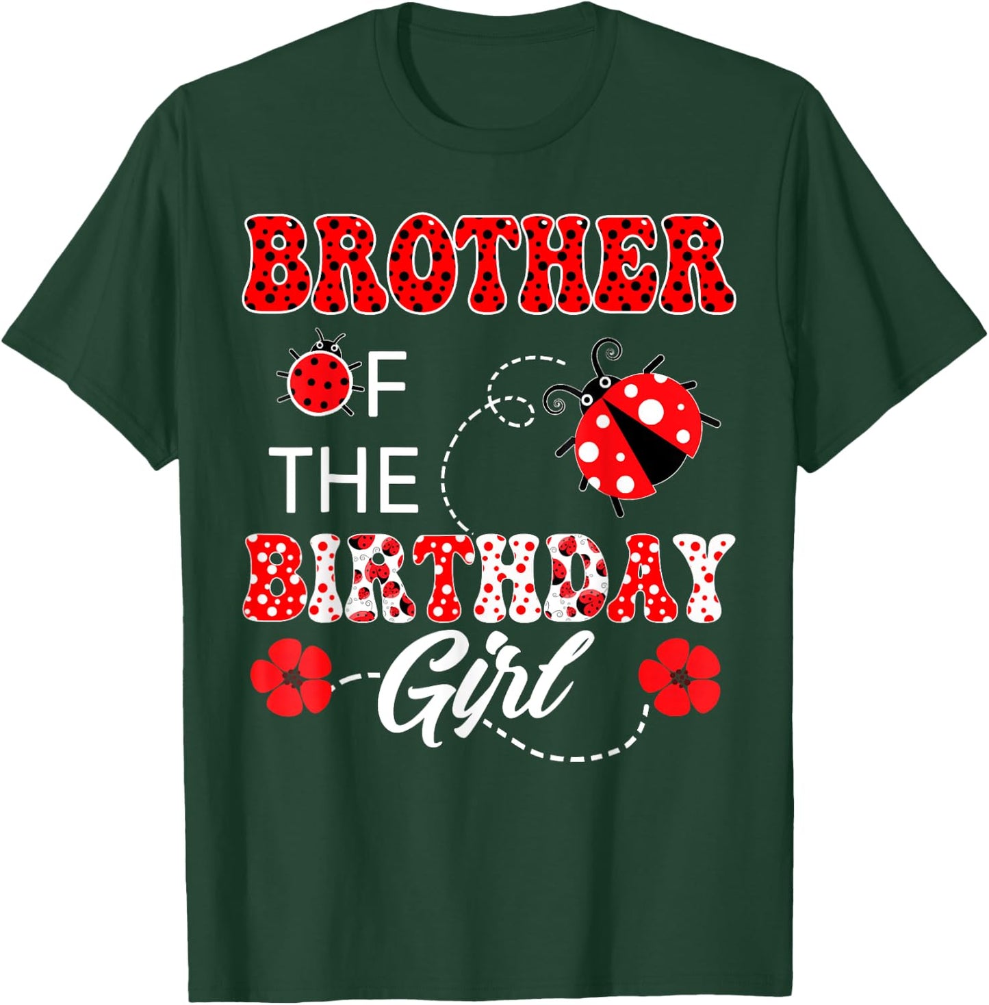 Brother Of The Birthday Girl Family Matching Ladybug T-Shirt - T-Shirt | Forest