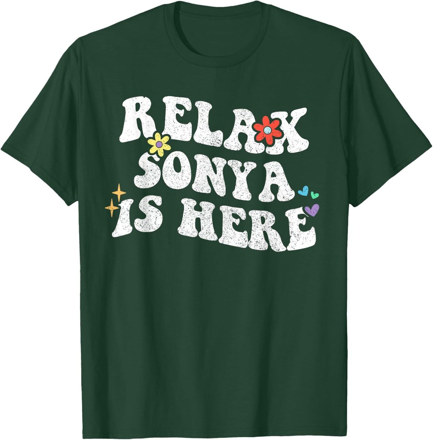 Retro Groovy Relax SONYA Is Here Funny Mother's Day Name T-Shirt - T-Shirt | Forest
