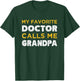 My Favorite Doctor Calls Me Grandpa Grandchild T-Shirt - T-Shirt | Forest