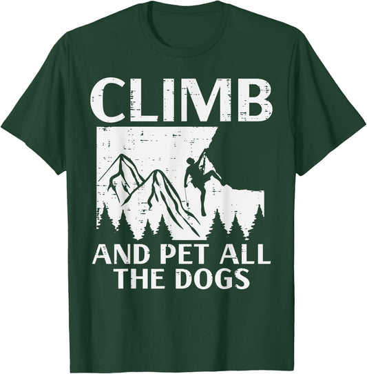 Climb And Pet All Dogs Rock Climber Climbing Men Women Kids T-Shirt - T-Shirt | Forest