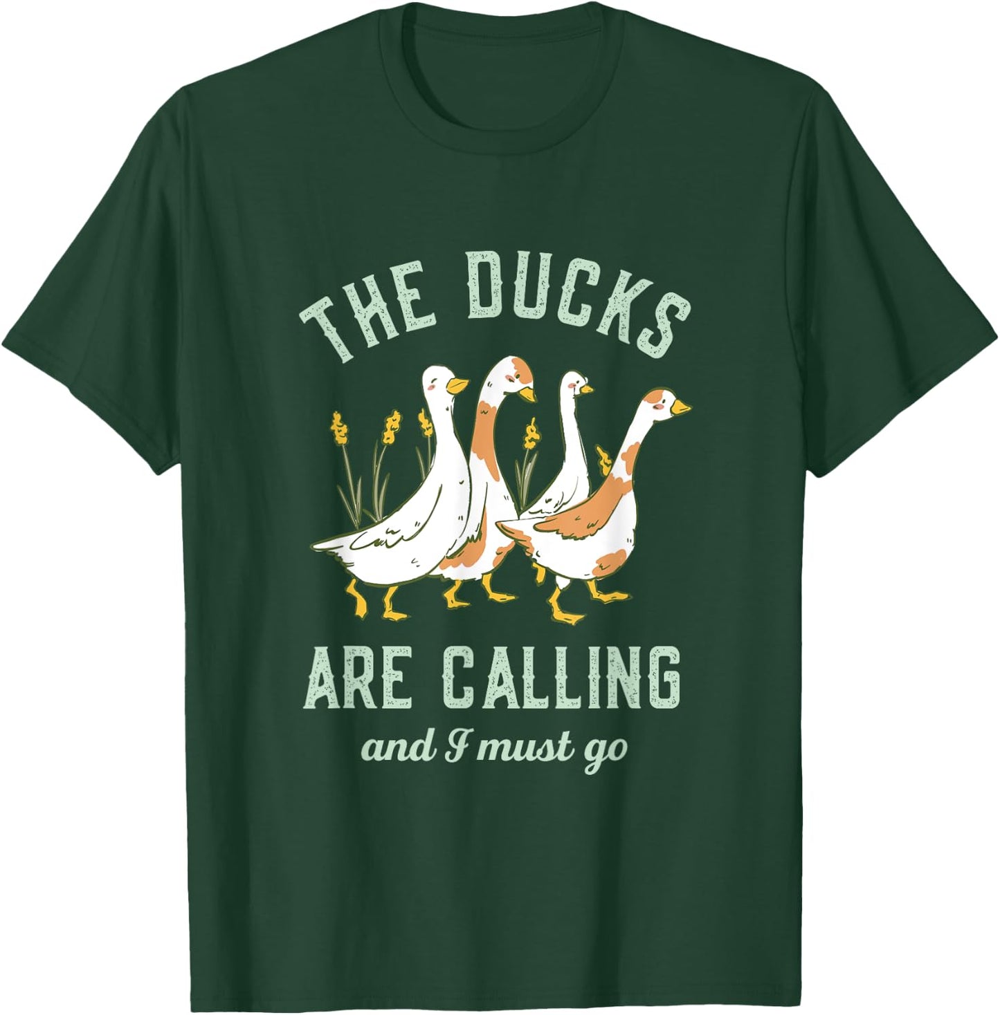 The Ducks Are Calling and I Must Go Vintage Retro Funny Duck T-Shirt - T-Shirt | Forest