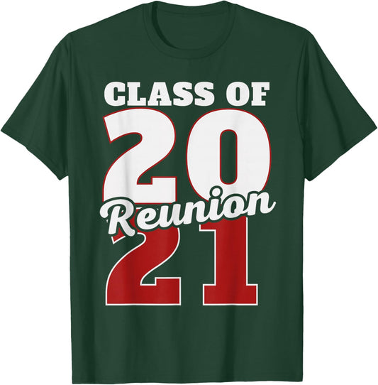 Reunion 2021, Class Of 2021 Reunion 21 Graduation 2021 T-Shirt - T-Shirt | Forest